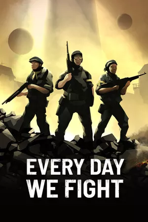 Every Day We Fight — обложка игры для ПК