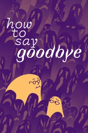How to Say Goodbye — купить ключ Steam дешевле, обложка игры