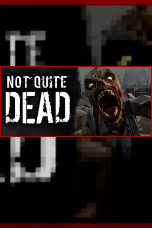 Not Quite Dead: Open World Survival — купить ключ Steam дешевле, обложка игры
